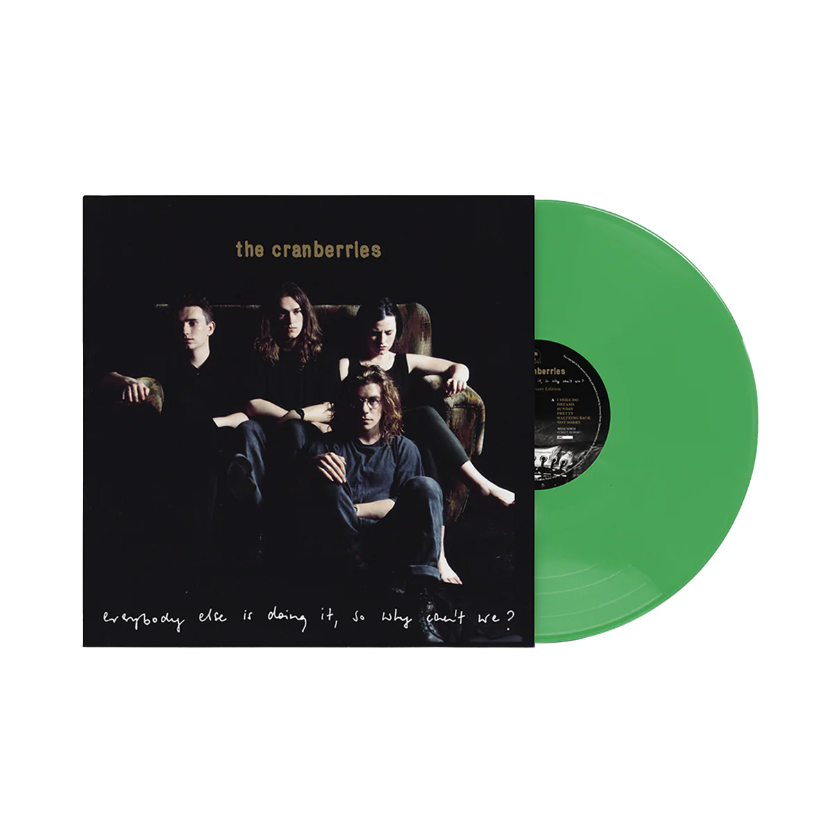 The Cranberries - Everybody Else Is Doing It, So Why Can't We-USA Import- Green Vinyl.