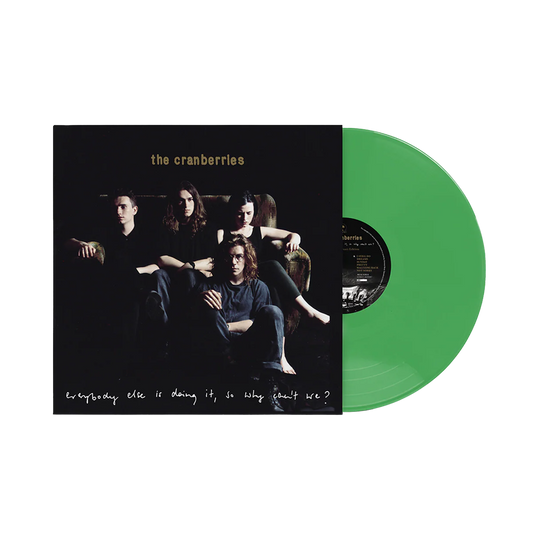 The Cranberries - Everybody Else Is Doing It, So Why Can't We-USA Import- Green Vinyl.