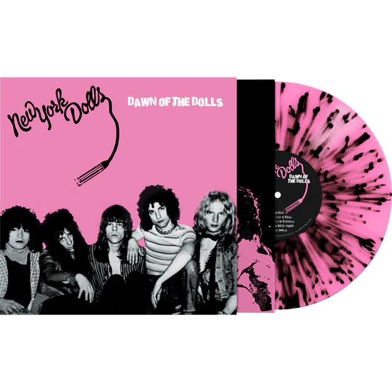 New York Dolls - Dawn Of The Dolls (Pink-Black Splatter)-USA IMPORT.